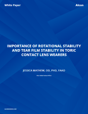 Importance Of Rotational Stability And Tear Film Stability In Toric Contact Lens Wearers